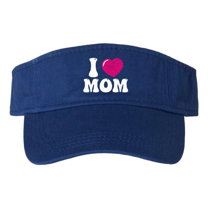 I Love My Mom Valentine's Day Mother's Day For Mother Mommy Gift Valucap Bio-Washed Visor