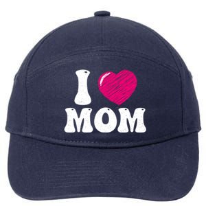 I Love My Mom Valentine's Day Mother's Day For Mother Mommy Gift 7-Panel Snapback Hat