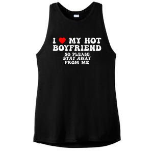 I Love My Boyfriend I Love My Hot Boyfriend So Stay Away Ladies PosiCharge Tri-Blend Wicking Tank