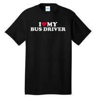 I Love My Bus Driver Tall T-Shirt