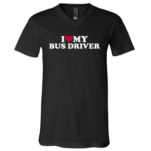 I Love My Bus Driver V-Neck T-Shirt