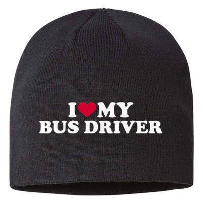 I Love My Bus Driver Sustainable Beanie