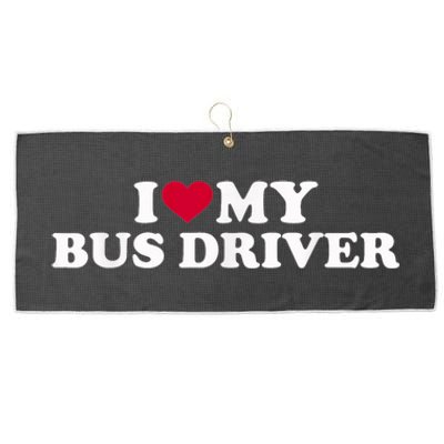 I Love My Bus Driver Large Microfiber Waffle Golf Towel