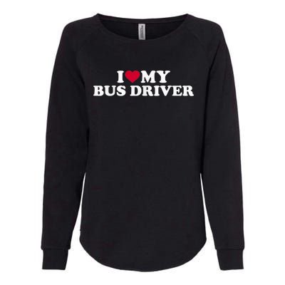 I Love My Bus Driver Womens California Wash Sweatshirt