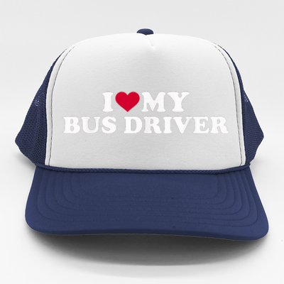 I Love My Bus Driver Trucker Hat