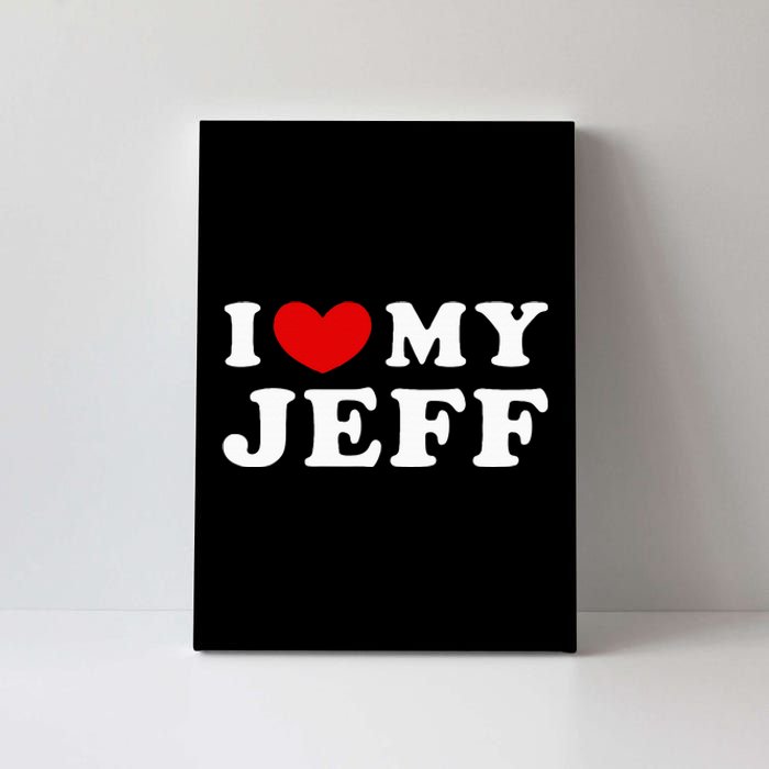 I Love My Jeff Canvas