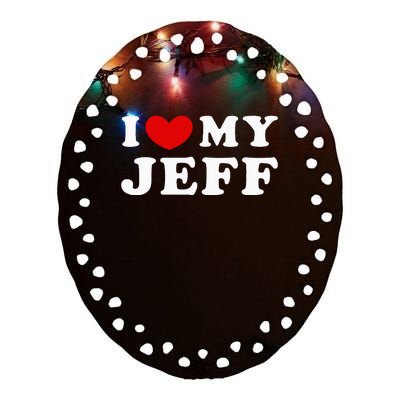 I Love My Jeff Ceramic Oval Ornament