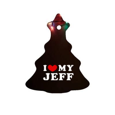 I Love My Jeff Ceramic Tree Ornament