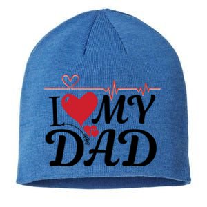 I Love My Dad I Heart Hot Dads 2023 And Moms Adorable Cute Gift Sustainable Beanie