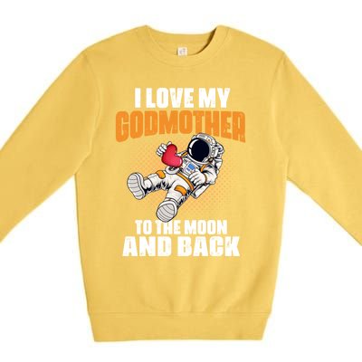 I Love My Godmother To The Moon And Back Mom Mommy Cool Gift Premium Crewneck Sweatshirt