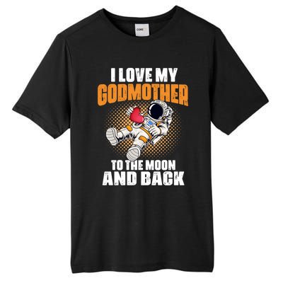 I Love My Godmother To The Moon And Back Mom Mommy Cool Gift Tall Fusion ChromaSoft Performance T-Shirt