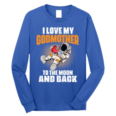 I Love My Godmother To The Moon And Back Mom Mommy Cool Gift Long Sleeve Shirt