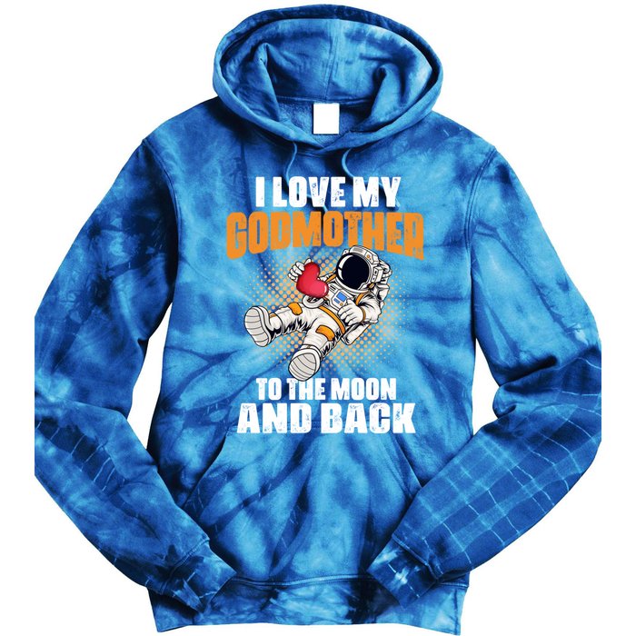 I Love My Godmother To The Moon And Back Mom Mommy Cool Gift Tie Dye Hoodie