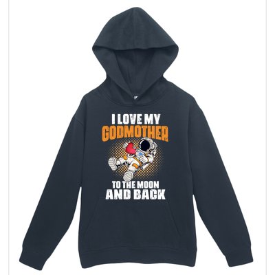 I Love My Godmother To The Moon And Back Mom Mommy Cool Gift Urban Pullover Hoodie