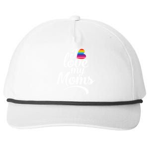 I Love My Moms Gift Lgbtq+ Son Or Daughter Gift I Have 2 Moms! Gift Snapback Five-Panel Rope Hat