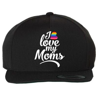 I Love My Moms Gift Lgbtq+ Son Or Daughter Gift I Have 2 Moms! Gift Wool Snapback Cap