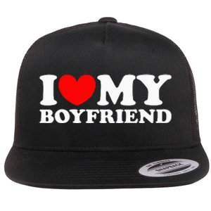 I Love My Boyfriend I Heart My Boyfriend Flat Bill Trucker Hat