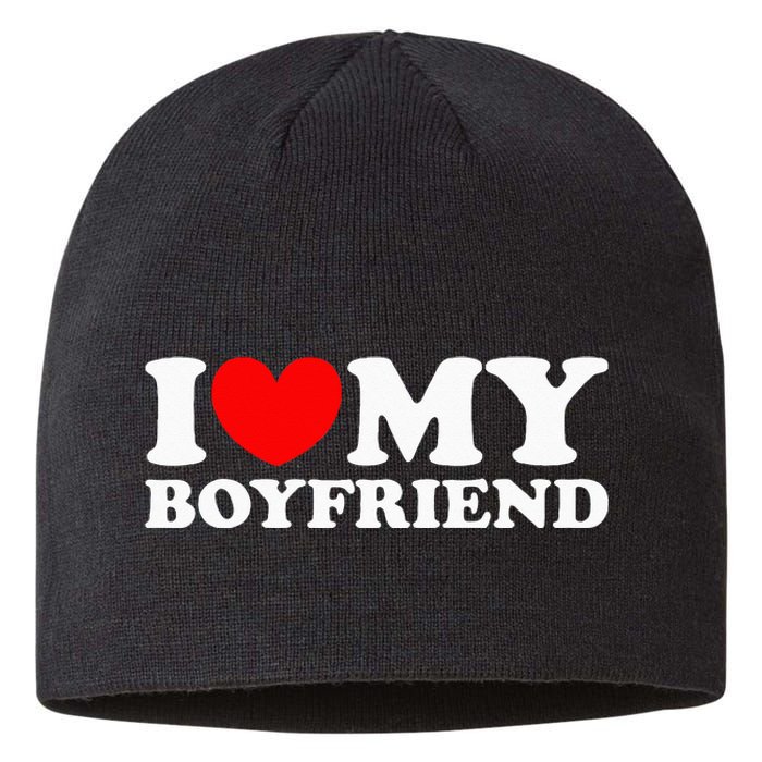 I Love My Boyfriend I Heart My Boyfriend Sustainable Beanie