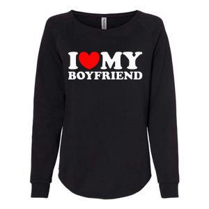 I Love My Boyfriend I Heart My Boyfriend Womens California Wash Sweatshirt