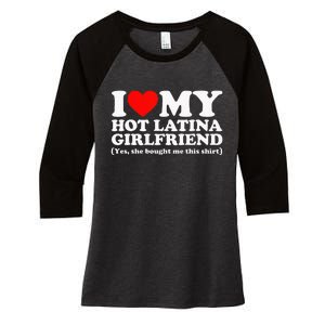 I Love My Hot Latina Girlfriend I Heart My Hot Latina Women's Tri-Blend 3/4-Sleeve Raglan Shirt