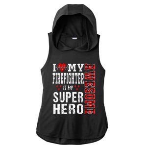 I Love My Awesome Firefighter Is My Superhero Firefighter Gift Ladies PosiCharge Tri-Blend Wicking Draft Hoodie Tank