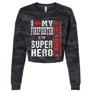 I Love My Awesome Firefighter Is My Superhero Firefighter Gift Cropped Pullover Crew