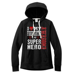 I Love My Awesome Firefighter Is My Superhero Firefighter Gift Women's Fleece Hoodie