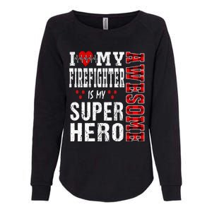 I Love My Awesome Firefighter Is My Superhero Firefighter Gift Womens California Wash Sweatshirt