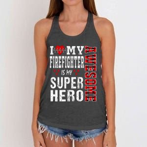 I Love My Awesome Firefighter Is My Superhero Firefighter Gift Women's Knotted Racerback Tank