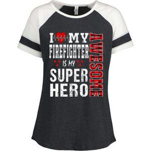 I Love My Awesome Firefighter Is My Superhero Firefighter Gift Enza Ladies Jersey Colorblock Tee