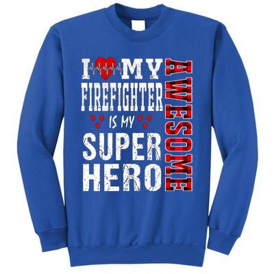 I Love My Awesome Firefighter Is My Superhero Firefighter Gift Sweatshirt