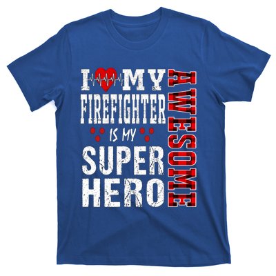 I Love My Awesome Firefighter Is My Superhero Firefighter Gift T-Shirt