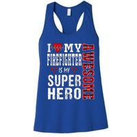 I Love My Awesome Firefighter Is My Superhero Firefighter Gift Women's Racerback Tank