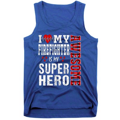 I Love My Awesome Firefighter Is My Superhero Firefighter Gift Tank Top