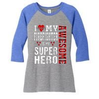 I Love My Awesome Firefighter Is My Superhero Firefighter Gift Women's Tri-Blend 3/4-Sleeve Raglan Shirt