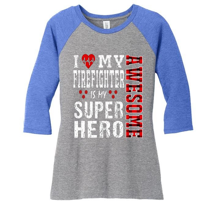 I Love My Awesome Firefighter Is My Superhero Firefighter Gift Women's Tri-Blend 3/4-Sleeve Raglan Shirt