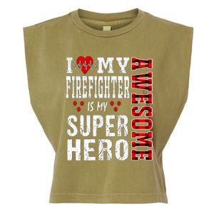 I Love My Awesome Firefighter Is My Superhero Firefighter Gift Garment-Dyed Women's Muscle Tee