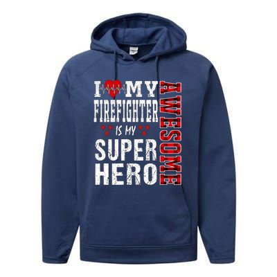 I Love My Awesome Firefighter Is My Superhero Firefighter Gift Performance Fleece Hoodie