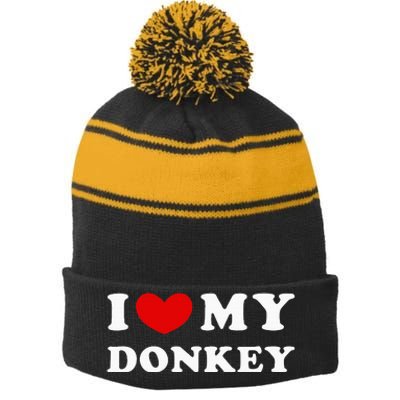 I Love My Donkey I Heart My Donkey Stripe Pom Pom Beanie