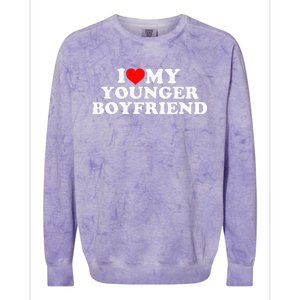 I Love My Younger Boyfriend Colorblast Crewneck Sweatshirt