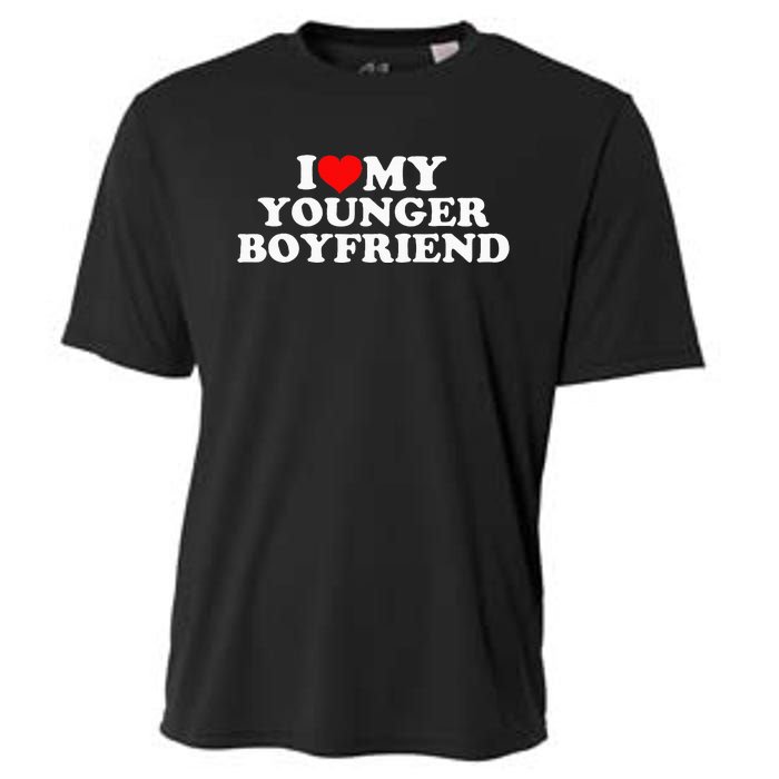 I Love My Younger Boyfriend Cooling Performance Crew T-Shirt