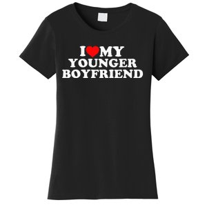 I Love My Younger Boyfriend Women's T-Shirt