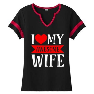 I Love My Awesome Wife Matching Couple Valentine's Day Gift Ladies Halftime Notch Neck Tee