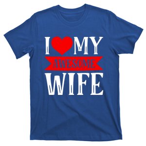 I Love My Awesome Wife Matching Couple Valentine's Day Gift T-Shirt