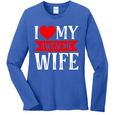 I Love My Awesome Wife Matching Couple Valentine's Day Gift Ladies Long Sleeve Shirt