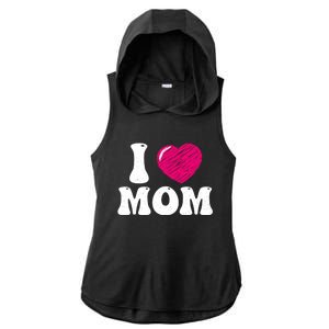 I Love My Mom Valentine's Day Mother's Day For Mother Mommy Gift Ladies PosiCharge Tri-Blend Wicking Draft Hoodie Tank