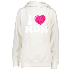 I Love My Mom Valentine's Day Mother's Day For Mother Mommy Gift Womens Funnel Neck Pullover Hood