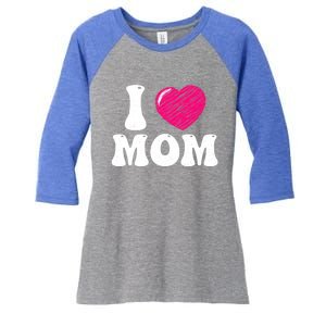 I Love My Mom Valentine's Day Mother's Day For Mother Mommy Gift Women's Tri-Blend 3/4-Sleeve Raglan Shirt