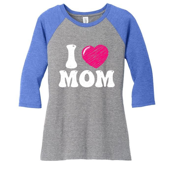 I Love My Mom Valentine's Day Mother's Day For Mother Mommy Gift Women's Tri-Blend 3/4-Sleeve Raglan Shirt