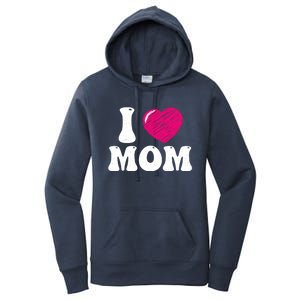 I Love My Mom Valentine's Day Mother's Day For Mother Mommy Gift Women's Pullover Hoodie